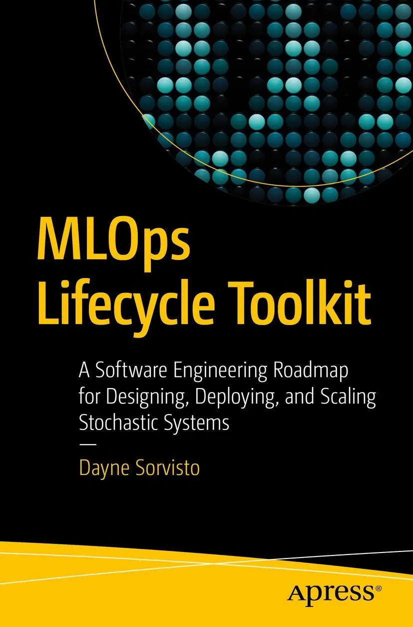 Cover: 9781484296417 | MLOps Lifecycle Toolkit | Dayne Sorvisto | Taschenbuch | xxii | 2023