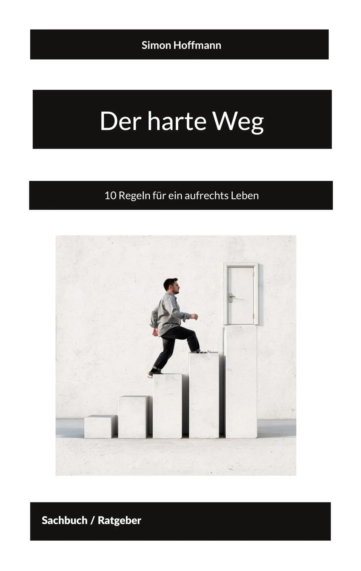 Cover: 9783695726417 | Der harte Weg | 10 Regeln für ein aufrechts Leben | Simon Hoffmann