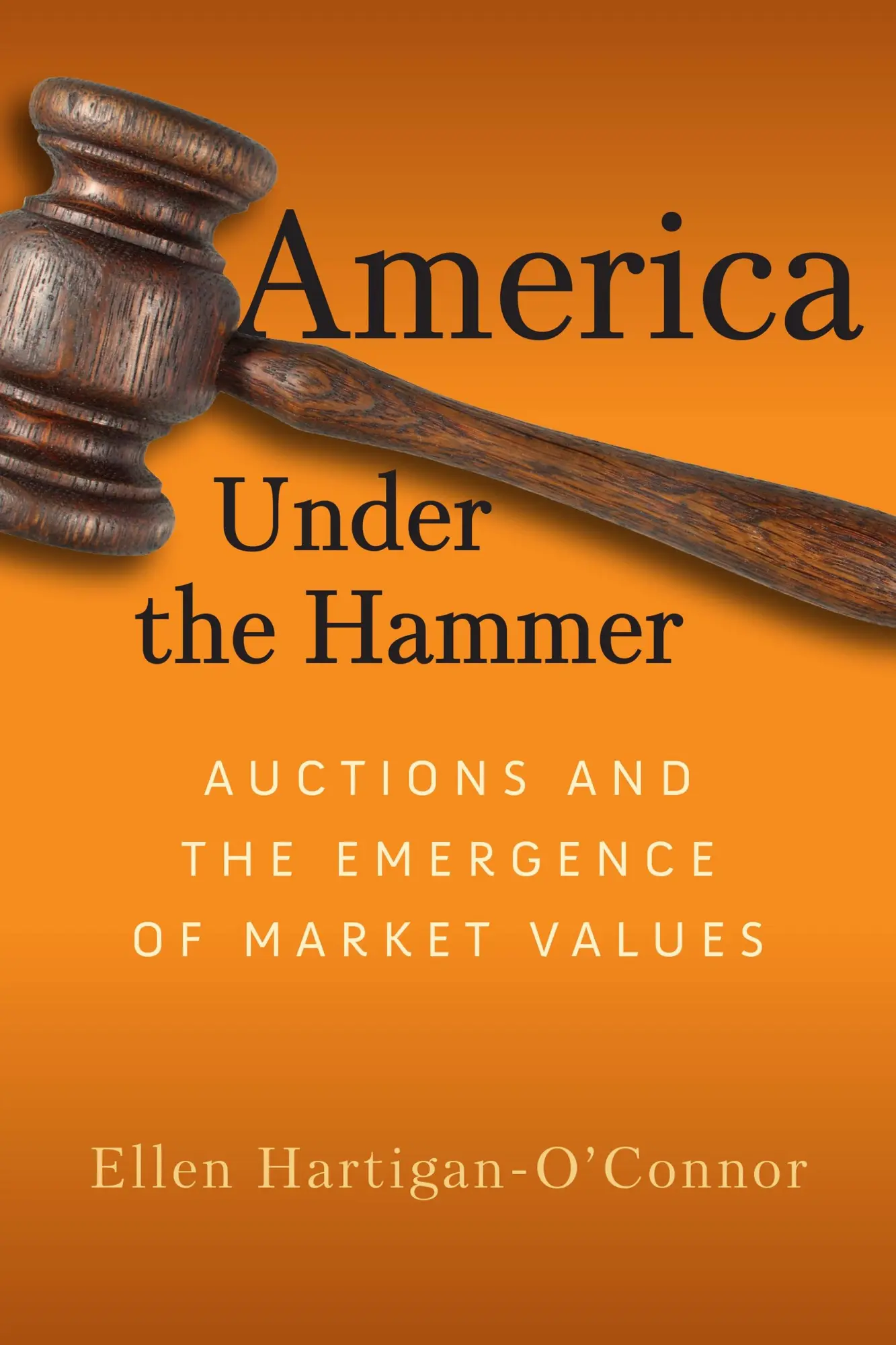 Cover: 9781512826517 | America Under the Hammer | Auctions and the Emergence of Market Values