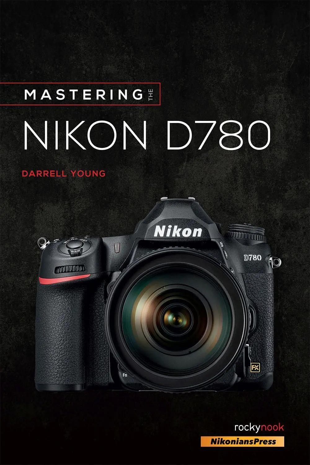 Cover: 9781681986517 | Mastering the Nikon D780 | Darrell Young | Taschenbuch | Englisch