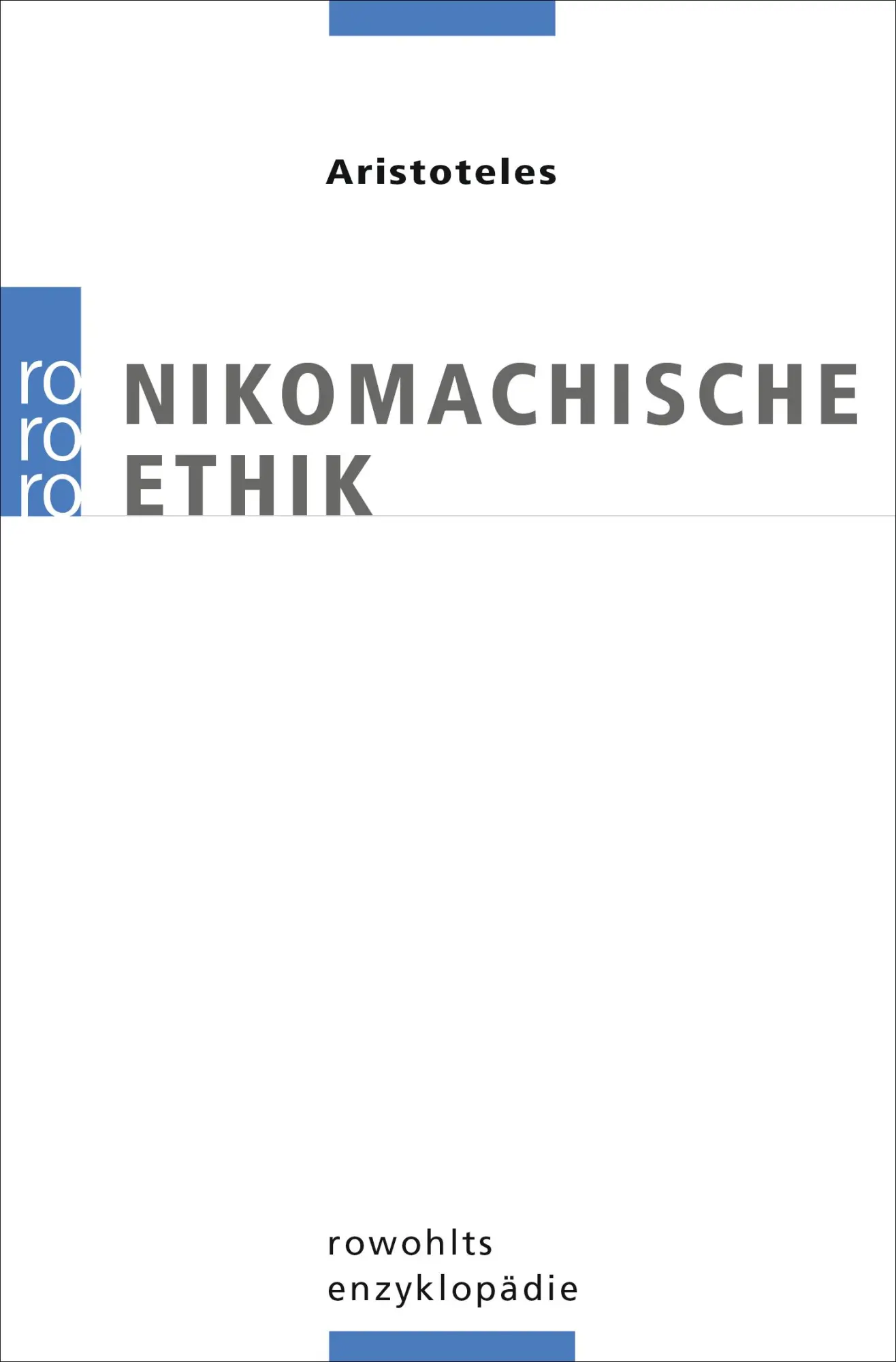 Cover: 9783499556517 | Nikomachische Ethik | Aristoteles | Taschenbuch | rororo Enzyklopädie Cover: 9783499556517 | Nikomachische Ethik | Aristoteles | Taschenbuch | rororo Enzyklopädie