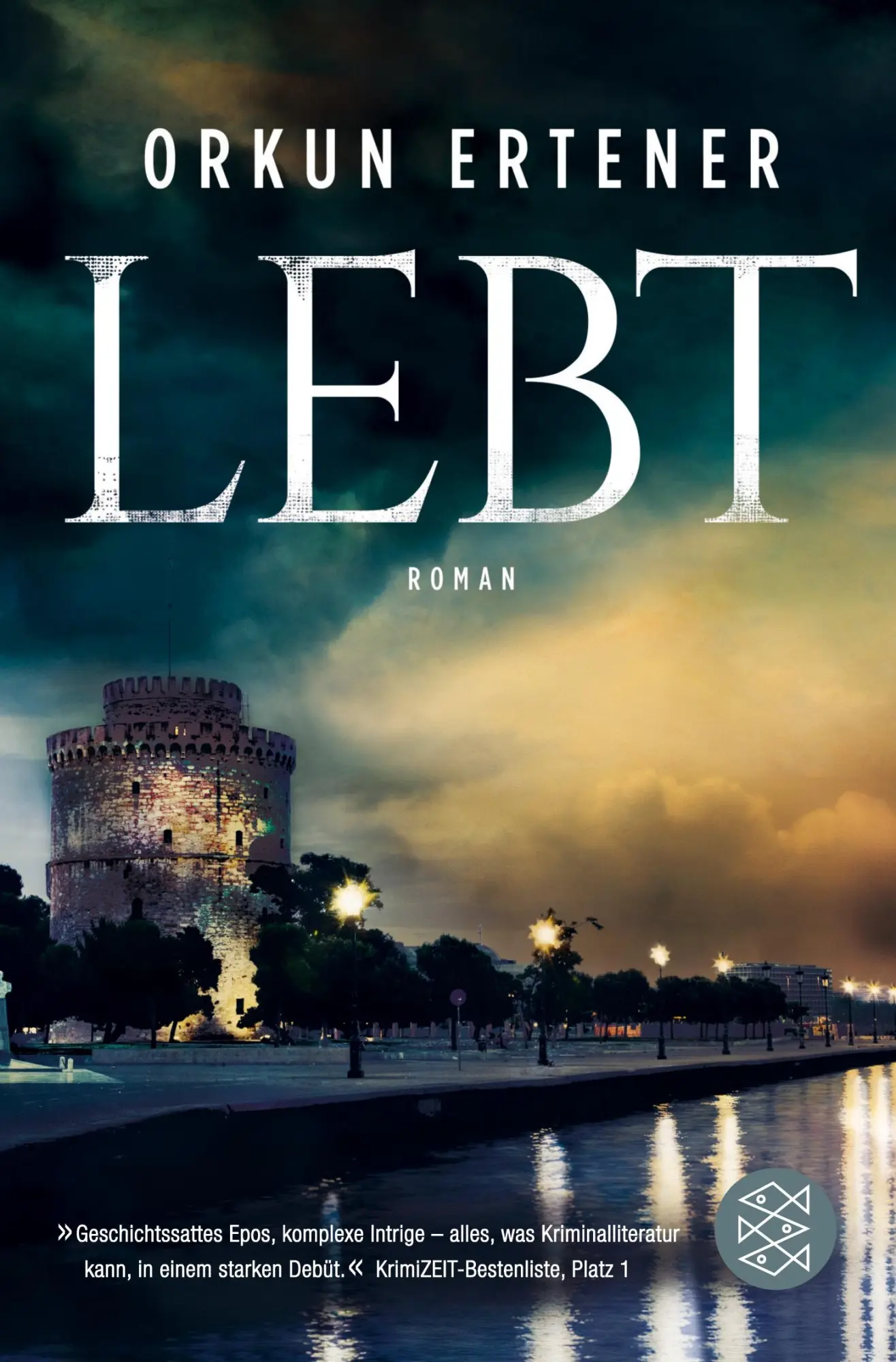 Cover: 9783596196517 | Lebt | Roman | Orkun Ertener | Taschenbuch | 640 S. | Deutsch | 2016