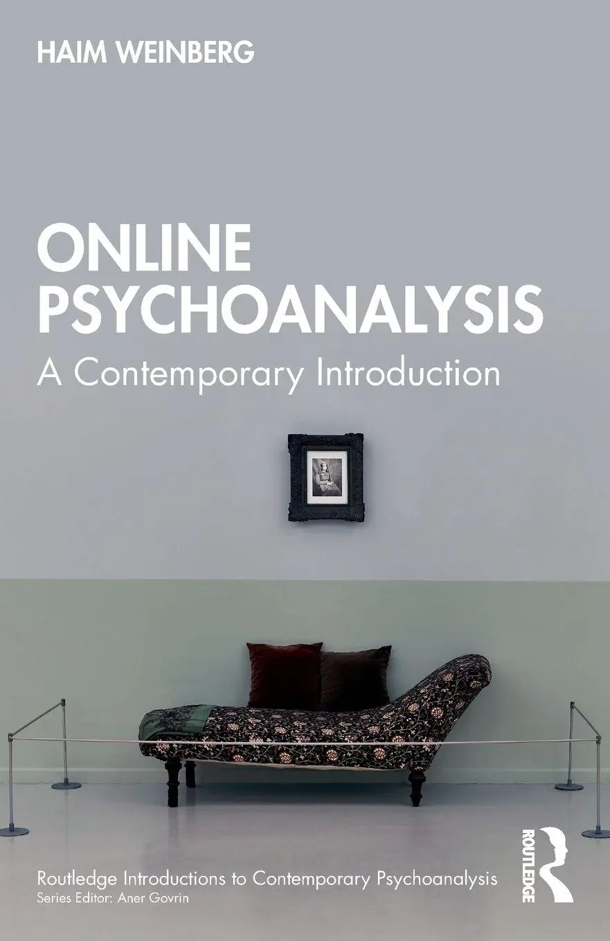 Cover: 9781032806617 | Online Psychoanalysis | A Contemporary Introduction | Haim Weinberg