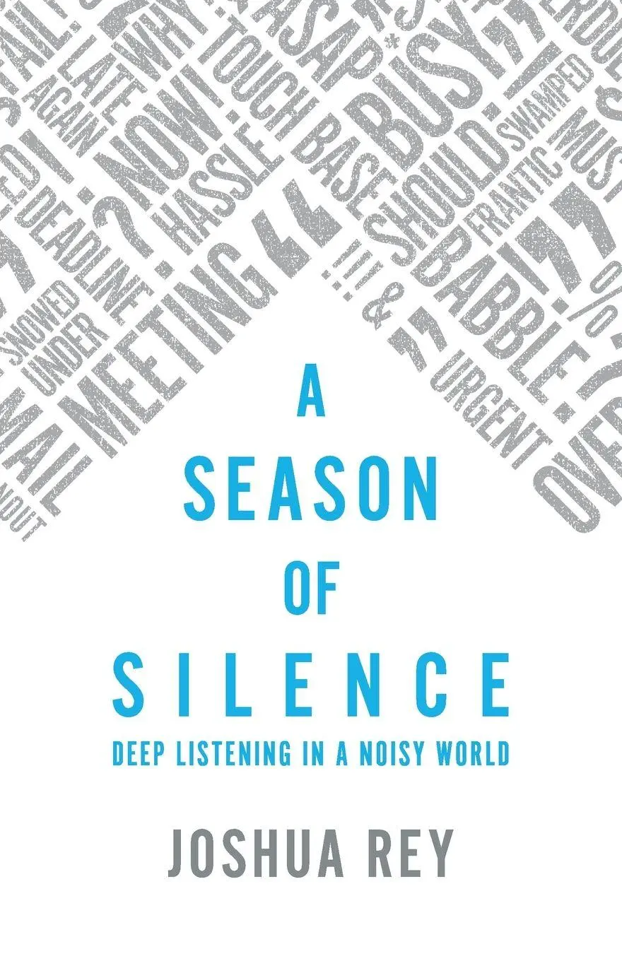 Cover: 9781786226617 | A Season of Silence | Deep Listening in a Noisy World | Joshua Rey