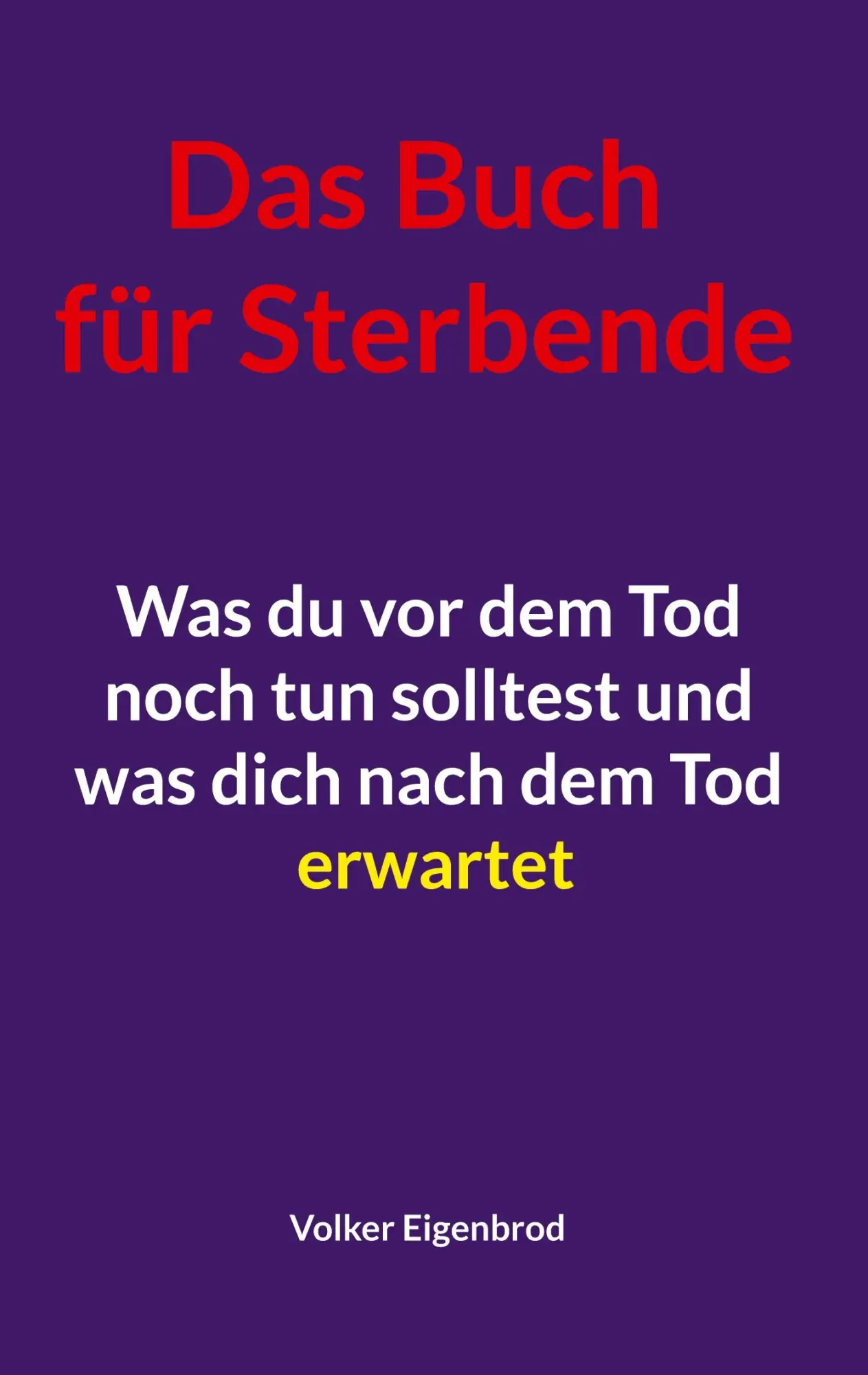 Cover: 9783695706617 | Das Buch für Sterbende | Volker Eigenbrod | Taschenbuch | 200 S.