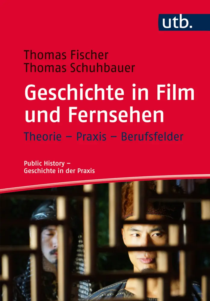 Cover: 9783825246617 | Geschichte in Film und Fernsehen | Theorie - Praxis - Berufsfelder