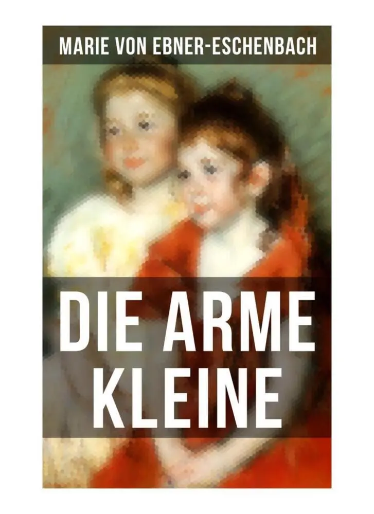 Cover: 9788027256617 | Die arme Kleine | Geschichte der vier Kosel-Geschwister | Taschenbuch
