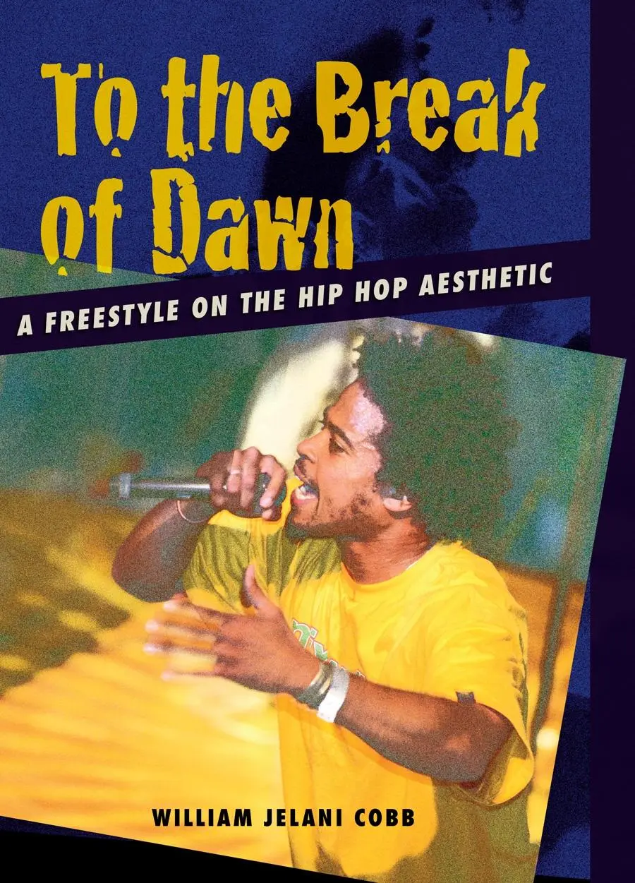 Cover: 9780814716717 | To the Break of Dawn | A Freestyle on the Hip Hop Aesthetic | Cobb