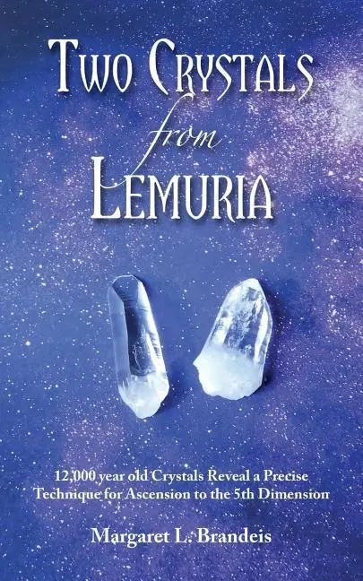 Cover: 9780970076717 | Two Crystals From Lemuria | Margaret L Brandeis | Taschenbuch | 2018