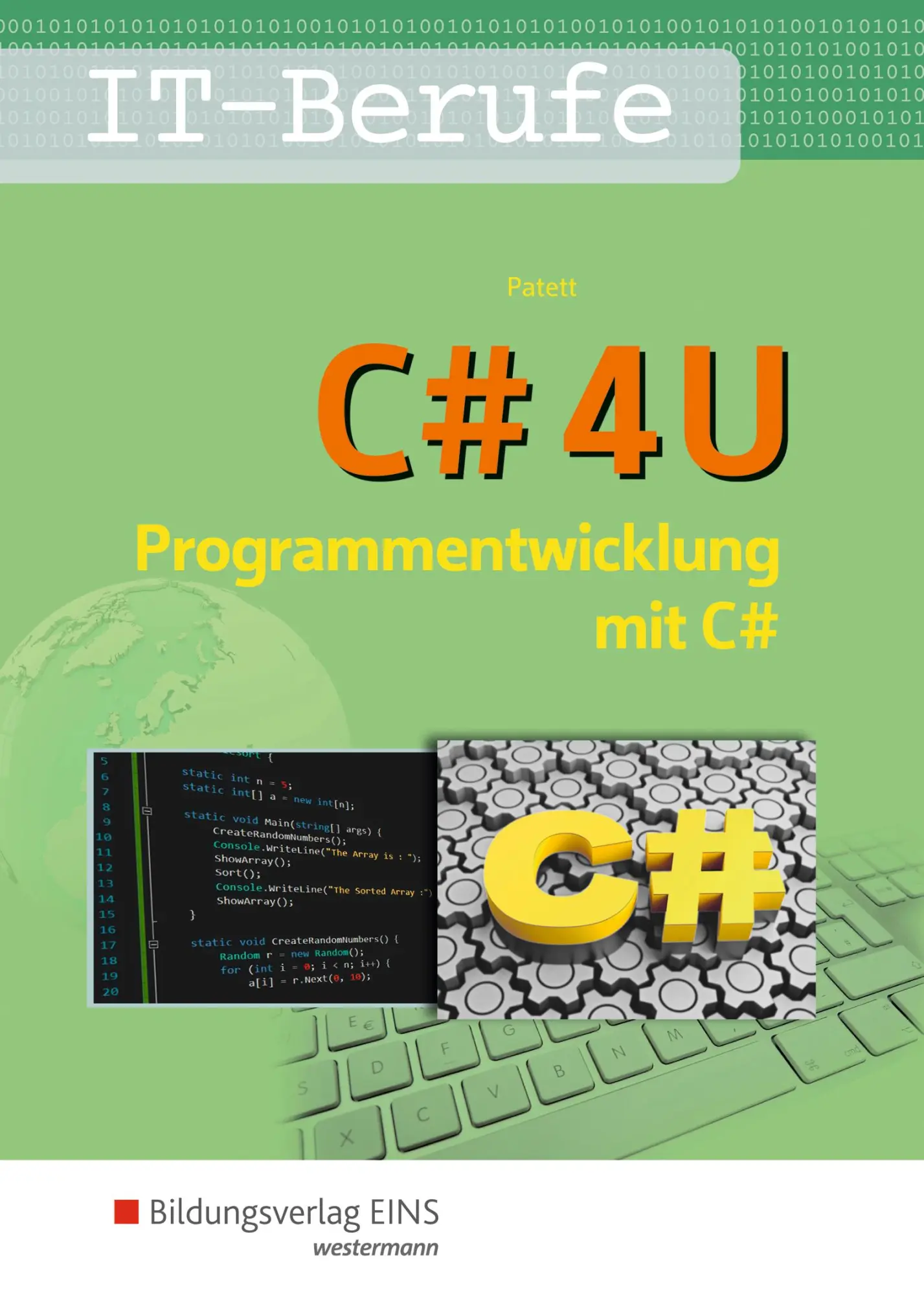 Cover: 9783427016717 | C# 4 U. Programmierentwicklung mit C#. Schulbuch | Ingo Patett | Buch