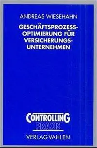 Cover: 9783800626717 | Geschäftsprozeßoptimierung für Versicherungsunternehmen | Wiesehahn