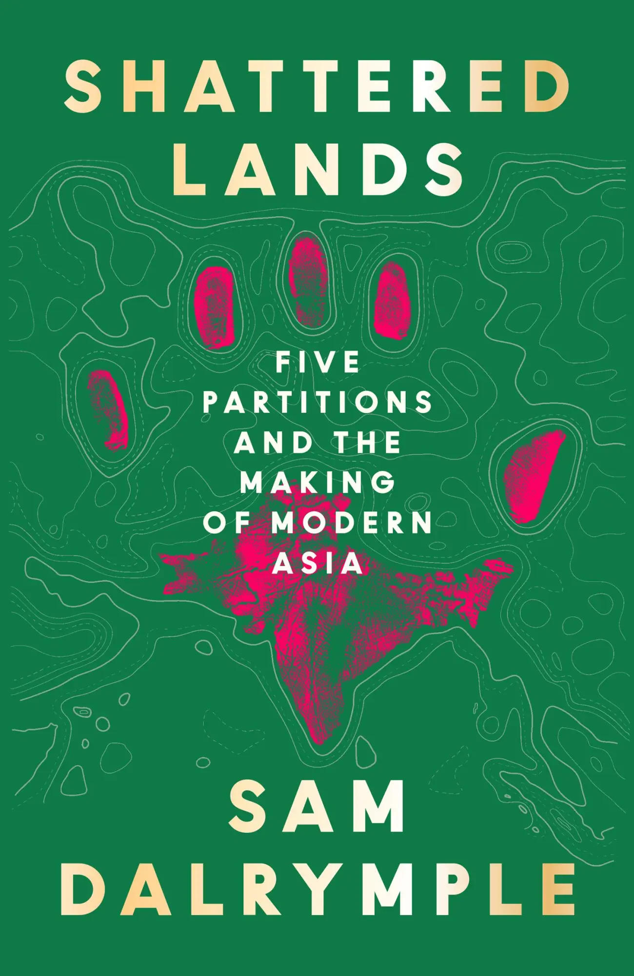 Cover: 9780008466817 | Shattered Lands | Five Partitions and the Making of Modern Asia | Buch