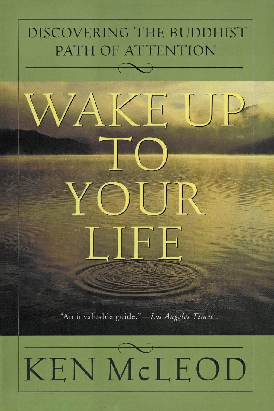 Cover: 9780062516817 | Wake Up to Your Life | Discovering the Buddhist Path of Attention