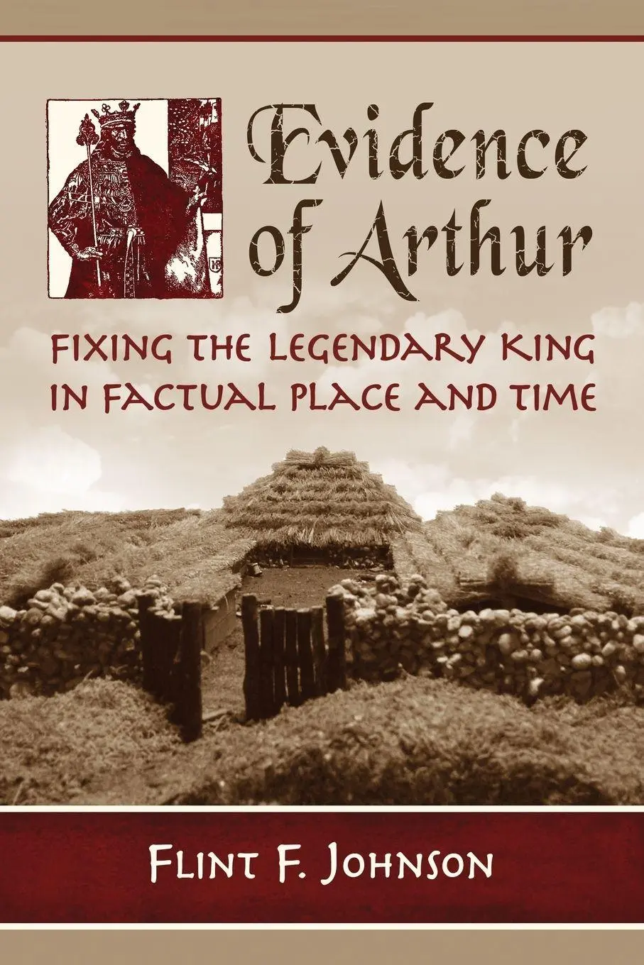 Cover: 9780786476817 | Evidence of Arthur | Flint F. Johnson | Taschenbuch | Englisch | 2014