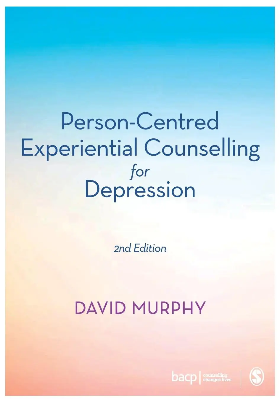 Cover: 9781526446817 | Person-Centred Experiential Counselling for Depression | David Murphy