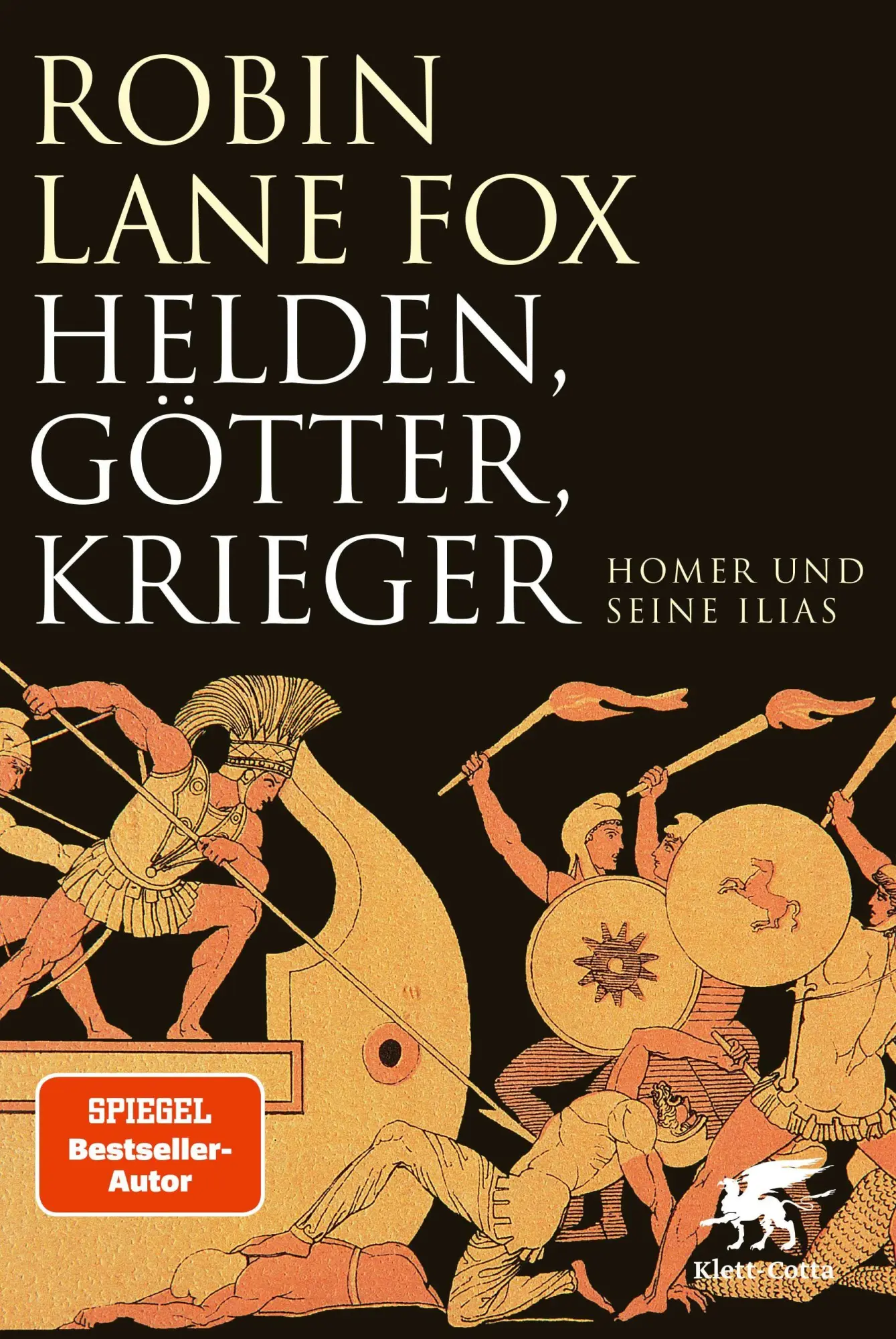 Cover: 9783608966817 | Helden, Götter, Krieger | Homer und seine Ilias | Robin Lane Fox
