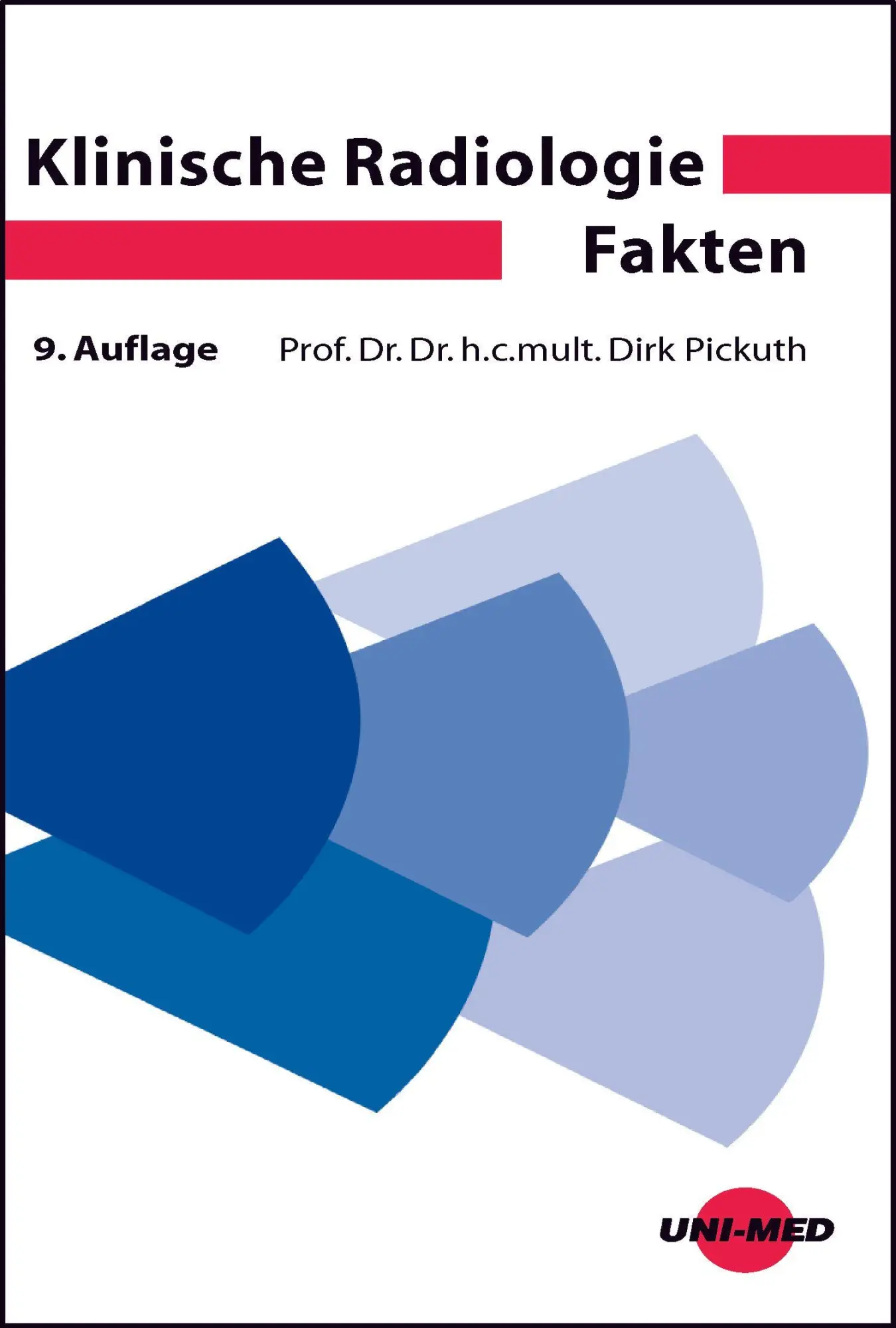 Cover: 9783837416817 | Klinische Radiologie Fakten | Dirk Pickuth | Buch | 620 S. | Deutsch