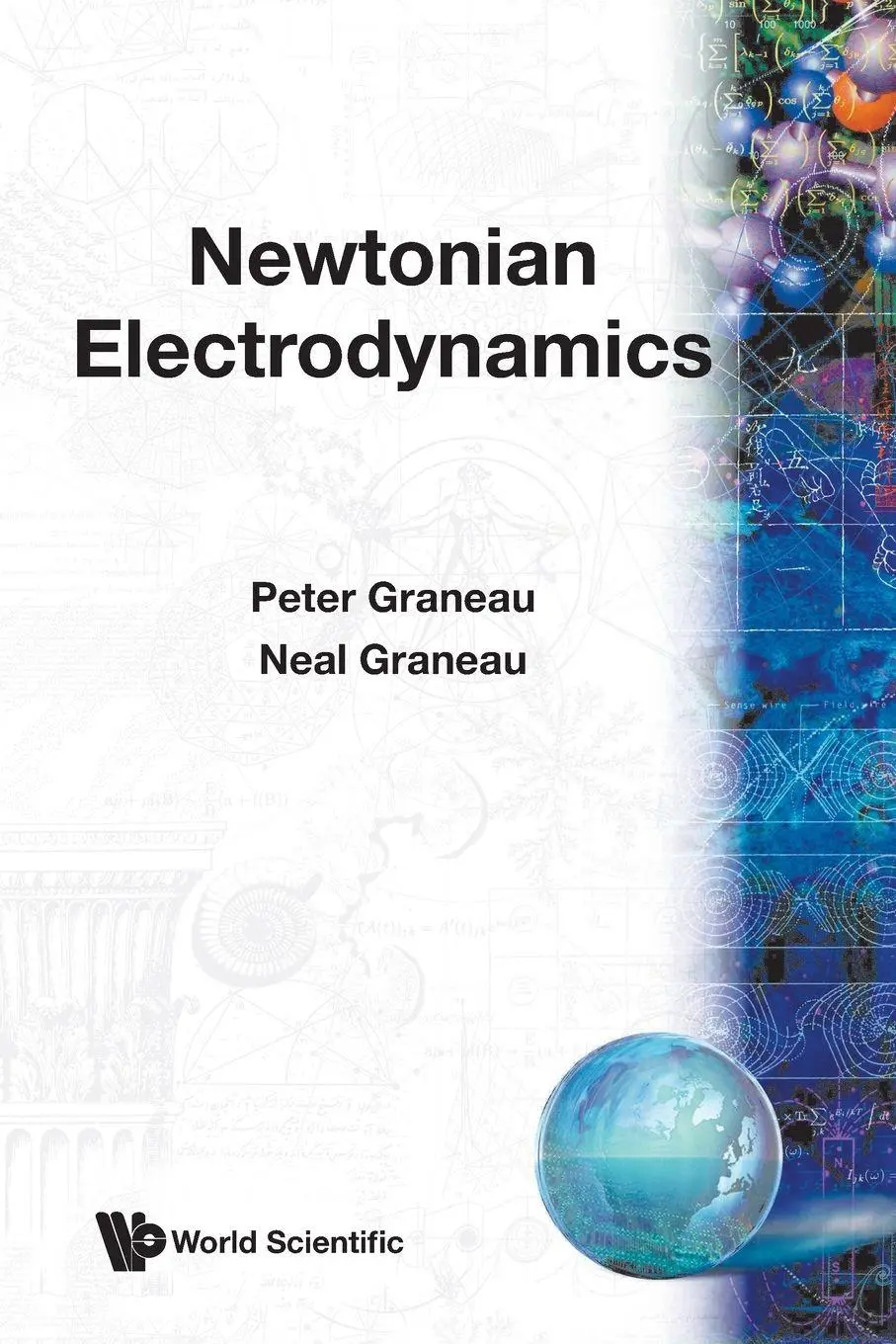 Cover: 9789810226817 | NEWTONIAN ELECTRODYNAMICS | Graneau Peter | Taschenbuch | Gebunden