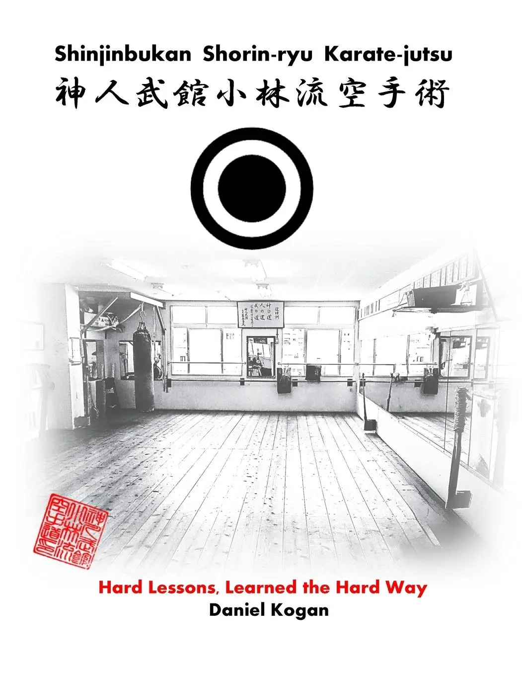 Cover: 9798992276817 | Shinjinbukan Shorin-ryu Karate-jutsu | Daniel Kogan | Taschenbuch