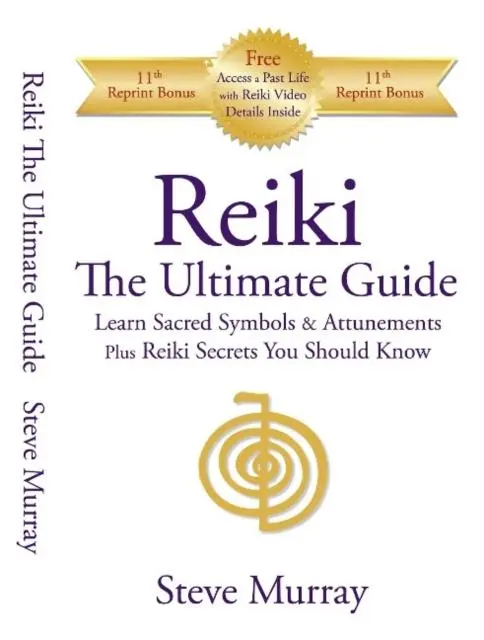 Cover: 9780974256917 | Reiki -- The Ultimate Guide | Reiki Master Steve Murray | Taschenbuch