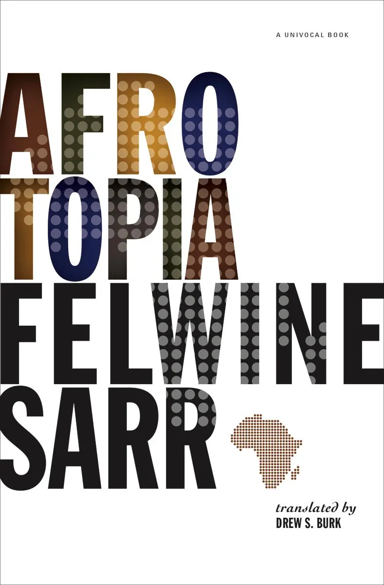 Cover: 9781517906917 | Afrotopia | Felwine Sarr | Taschenbuch | Univocal | Englisch | 2020