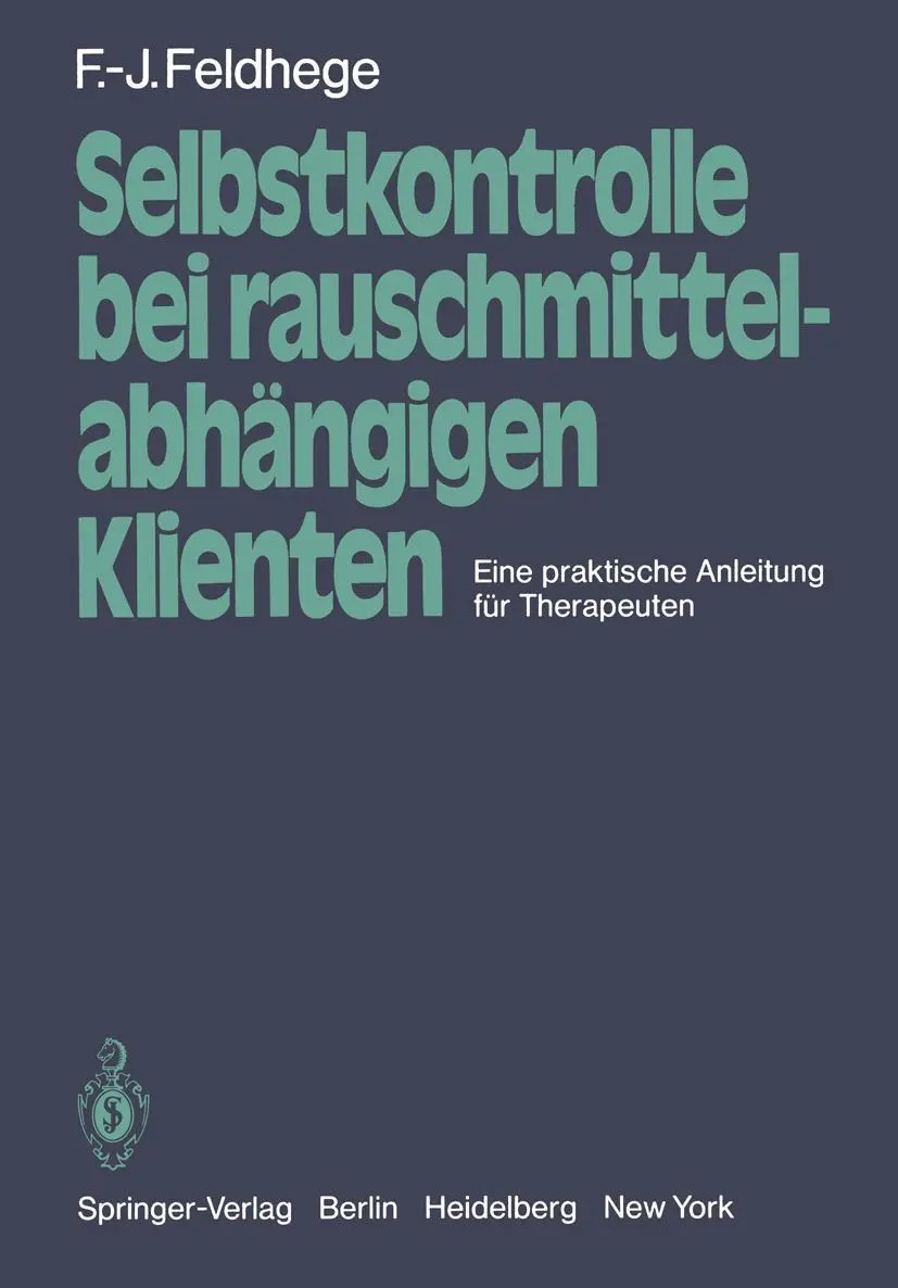 Cover: 9783540096917 | Selbstkontrolle bei rauschmittelabhängigen Klienten | F. -J. Feldhege