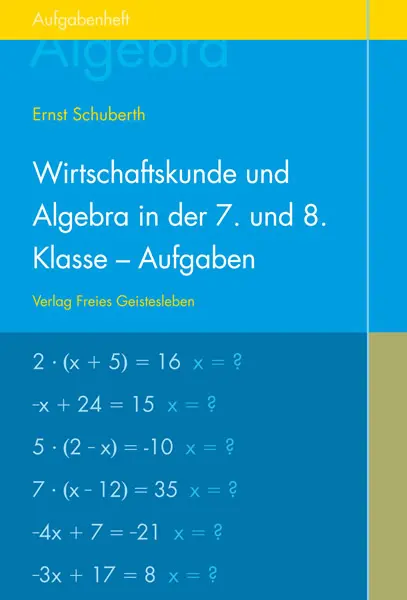 Cover: 9783772516917 | Wirtschaftskunde und Algebra in der 7. und 8. Klasse an...