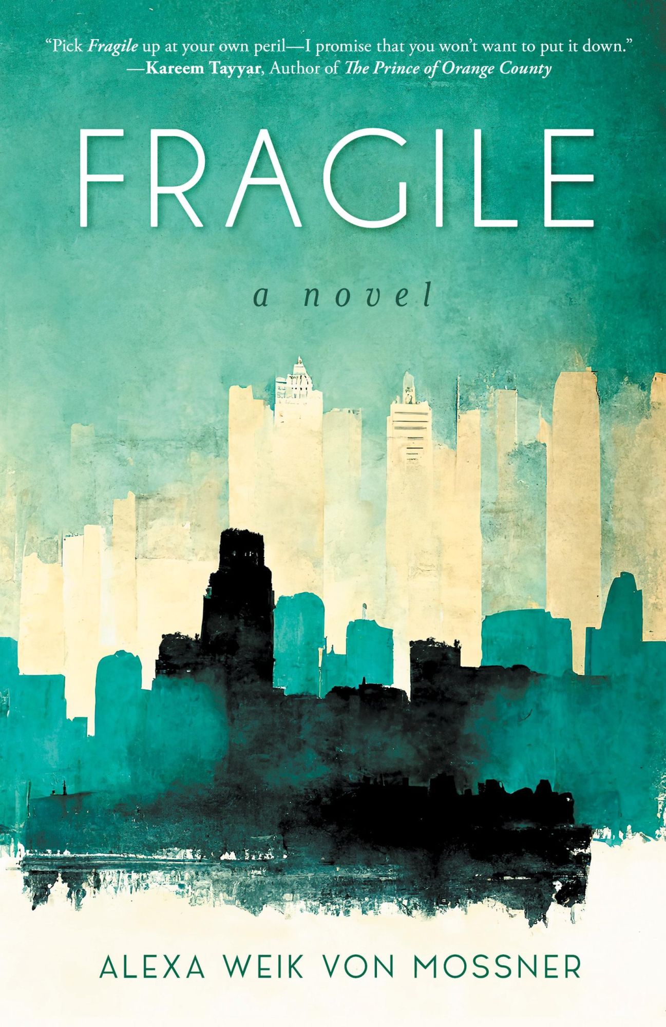 Cover: 9783982496917 | Fragile | A Novel | Alexa Weik Von Mossner | Taschenbuch | Englisch
