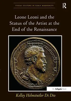 Cover: 9781138247017 | Leone Leoni and the Status of the Artist at the End of the Renaissance