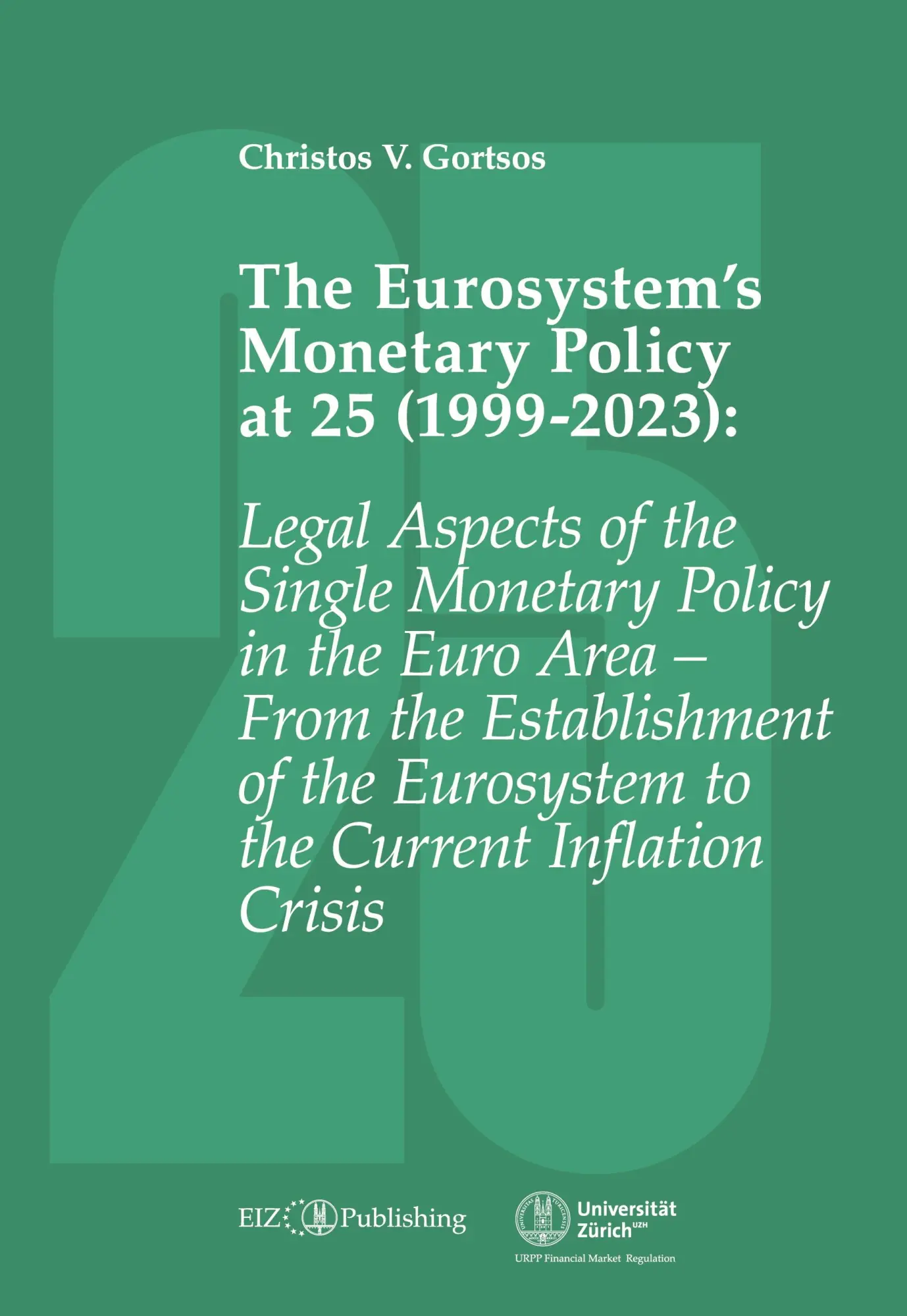 Cover: 9783038057017 | The Eurosystem¿s Monetary Policy at 25 (1999-2023) | Gortsos | Buch