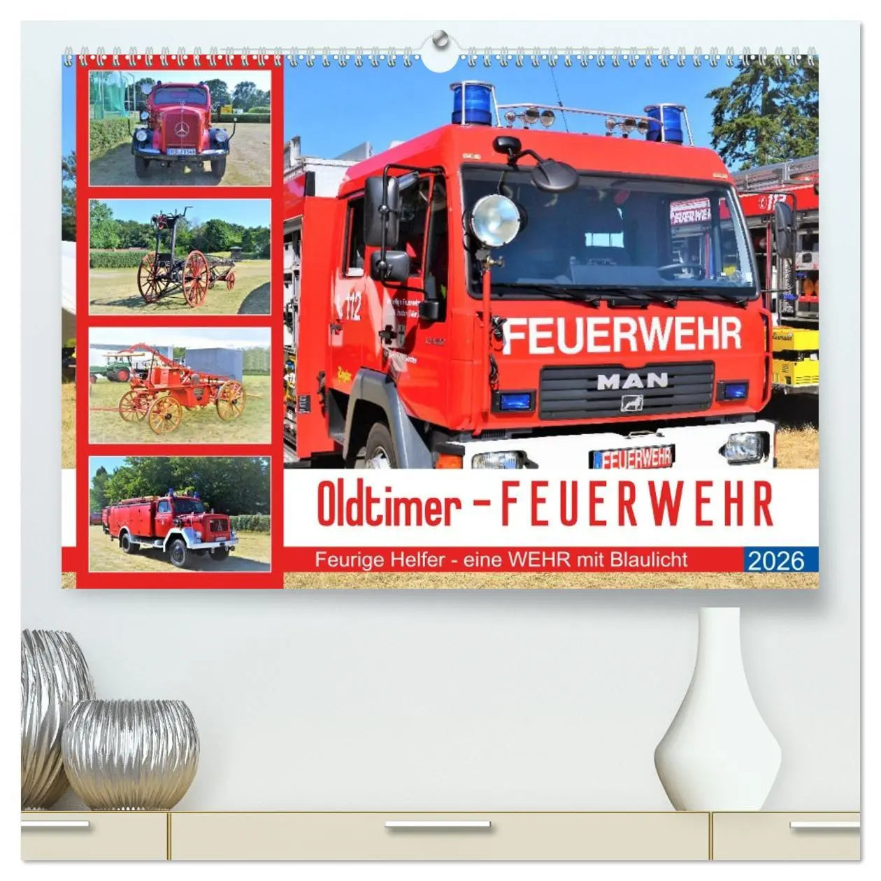 Cover: 9783457687017 | Oldtimer-FEUERWEHR (hochwertiger Premium Wandkalender 2026 DIN A2...