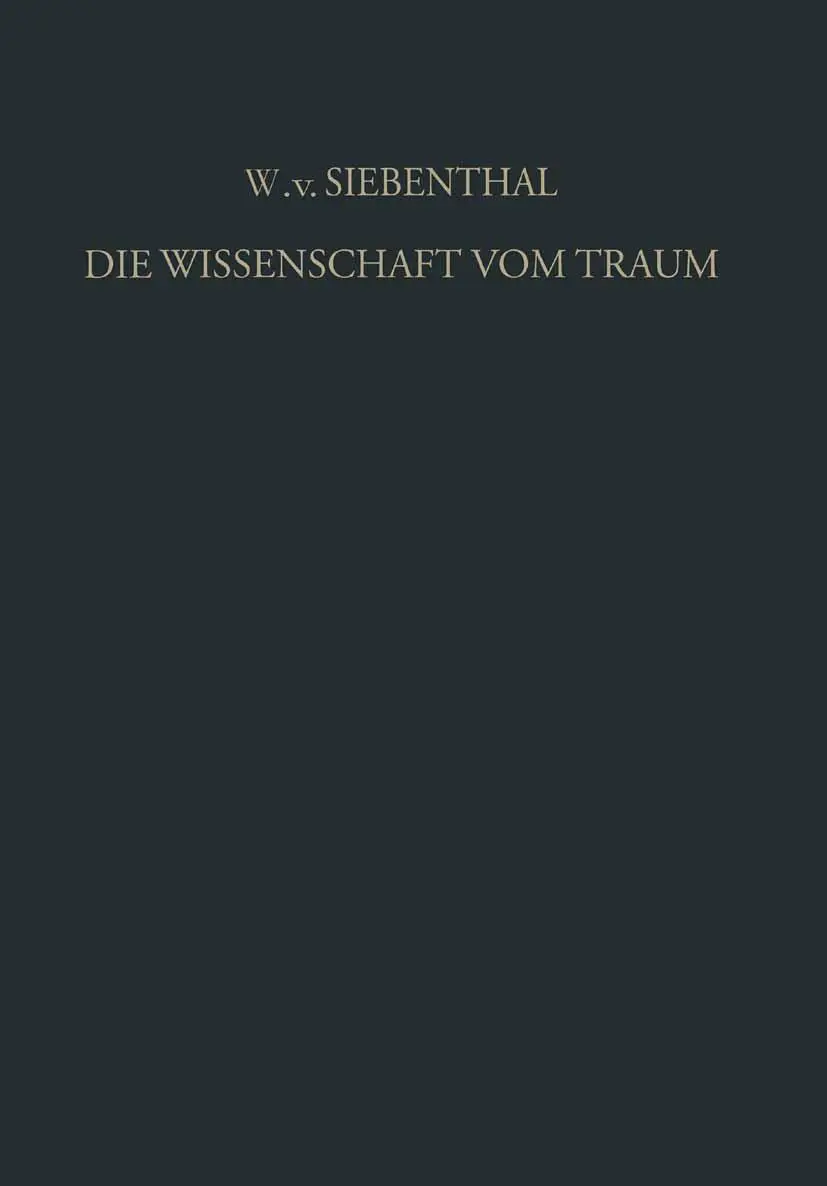 Cover: 9783662067017 | Die Wissenschaft vom Traum Ergebnisse und Probleme | Siebenthal | Buch