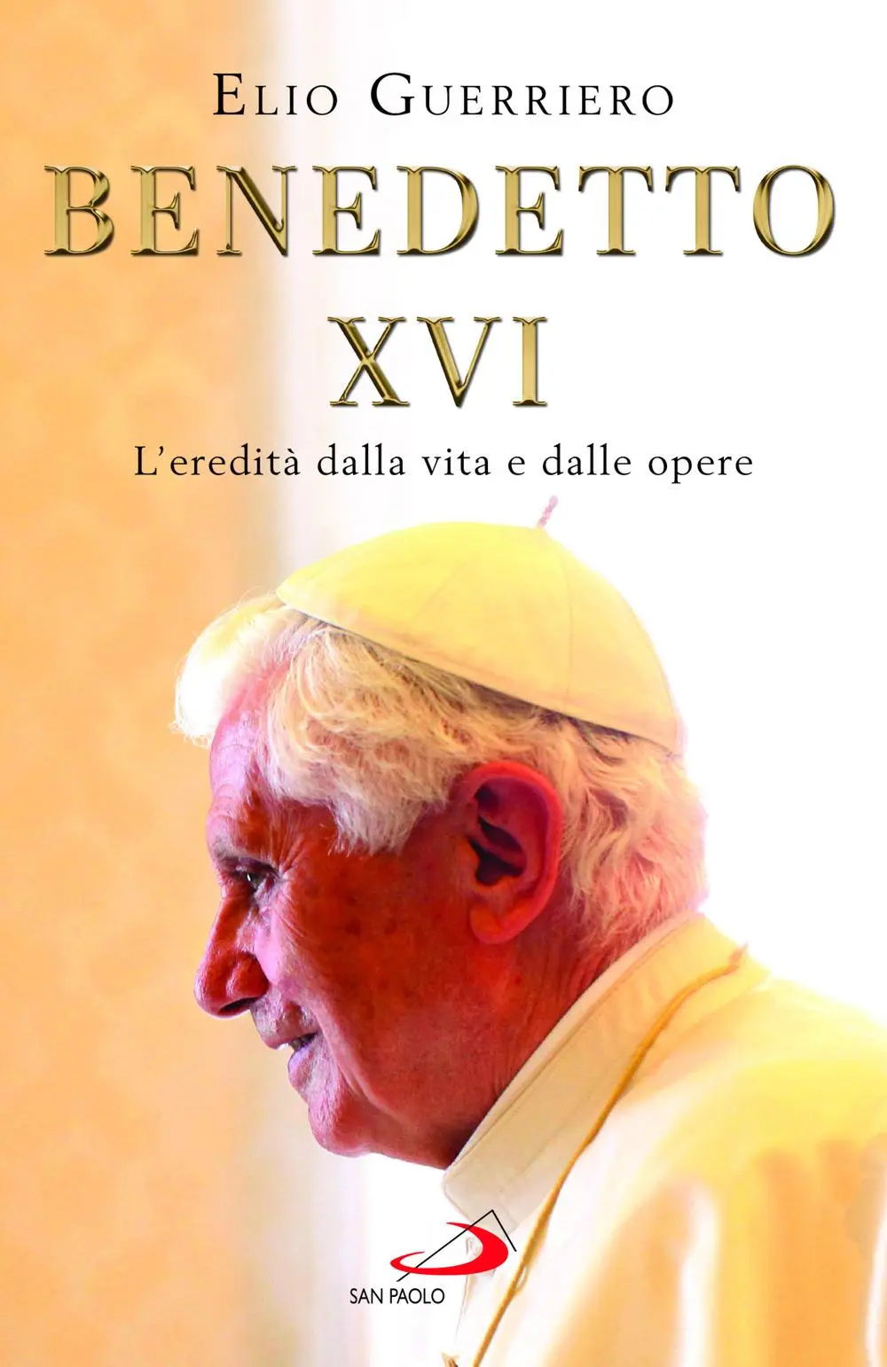 Cover: 9788892247017 | Benedetto XVI. L'eredità dalla vita e dalle opere | Elio Guerriero