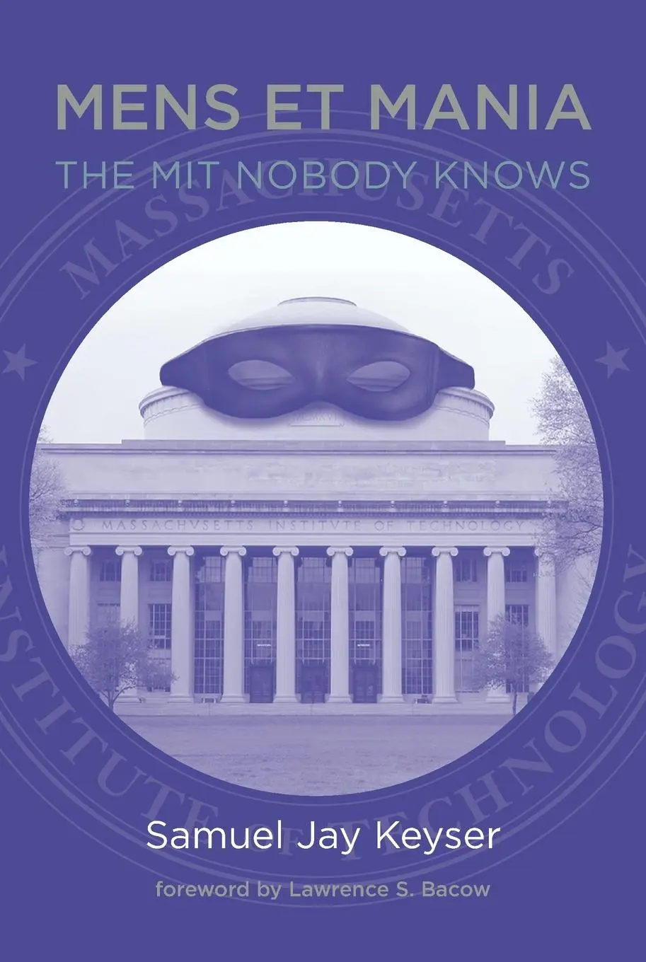 Cover: 9780262537117 | Mens et Mania | The MIT Nobody Knows | Samuel Jay Keyser | Taschenbuch