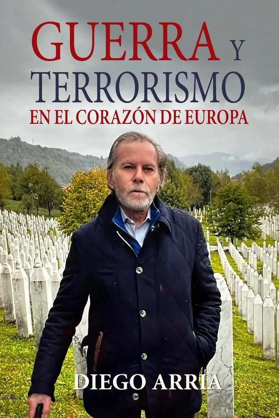Cover: 9781685647117 | GUERRA Y TERRORISMO EN EL CORAZÓN DE EUROPA | Diego Arria | Buch