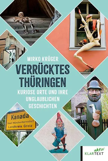 Cover: 9783837527117 | Verrücktes Thüringen | Kuriose Orte und ihre unglaublichen Geschichten