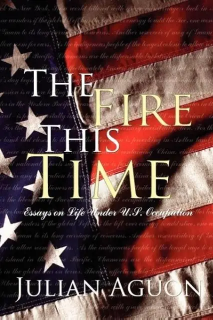 Cover: 9784902837117 | The Fire This Time | Essays on Life Under Us Occupation | Julian Aguon
