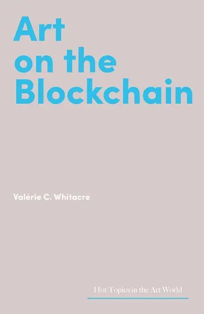 Cover: 9781848227217 | Art on the Blockchain | Valerie C. Whitacre | Buch | Englisch | 2026