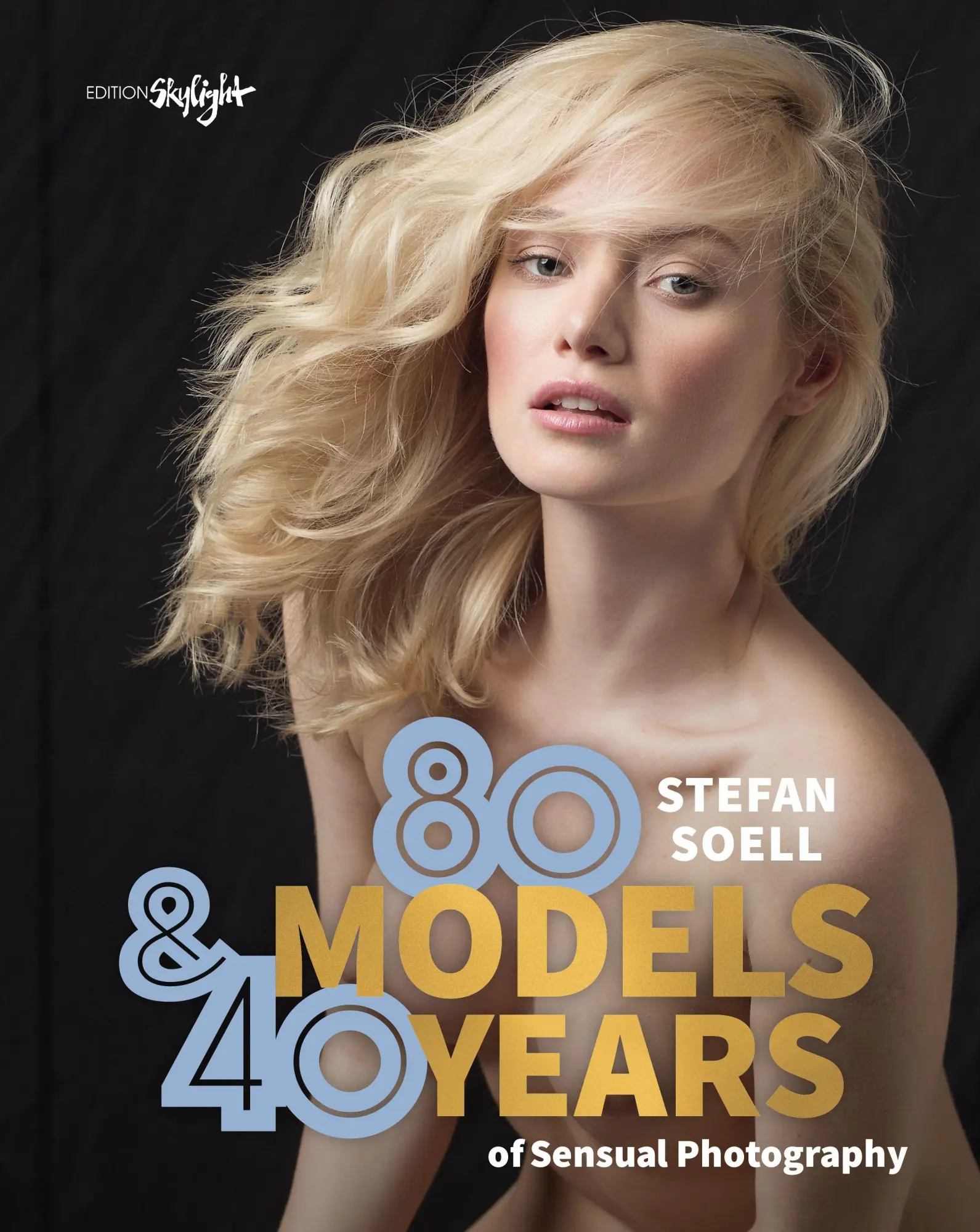 Cover: 9783037667217 | 80 Models &amp; 40 Years of sensual Photography | Stefan Soell | Buch