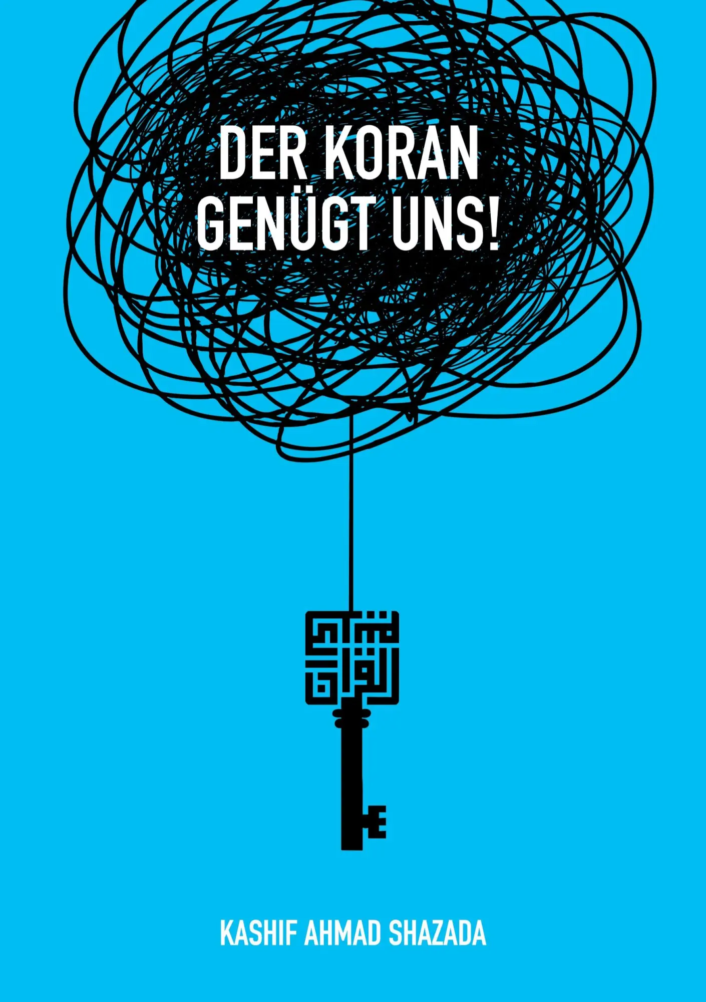 Cover: 9783384617217 | Der Koran genügt uns! | Kashif Ahmad Shazada | Taschenbuch | 128 S.
