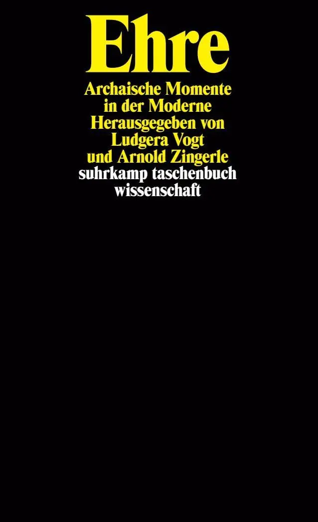 Cover: 9783518287217 | Ehre | Archaische Momente in der Moderne | Arnold Zingerle (u. a.)