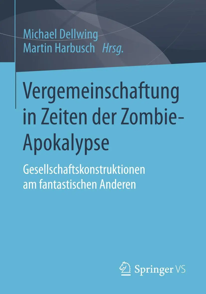 Cover: 9783658017217 | Vergemeinschaftung in Zeiten der Zombie-Apokalypse | Harbusch (u. a.)