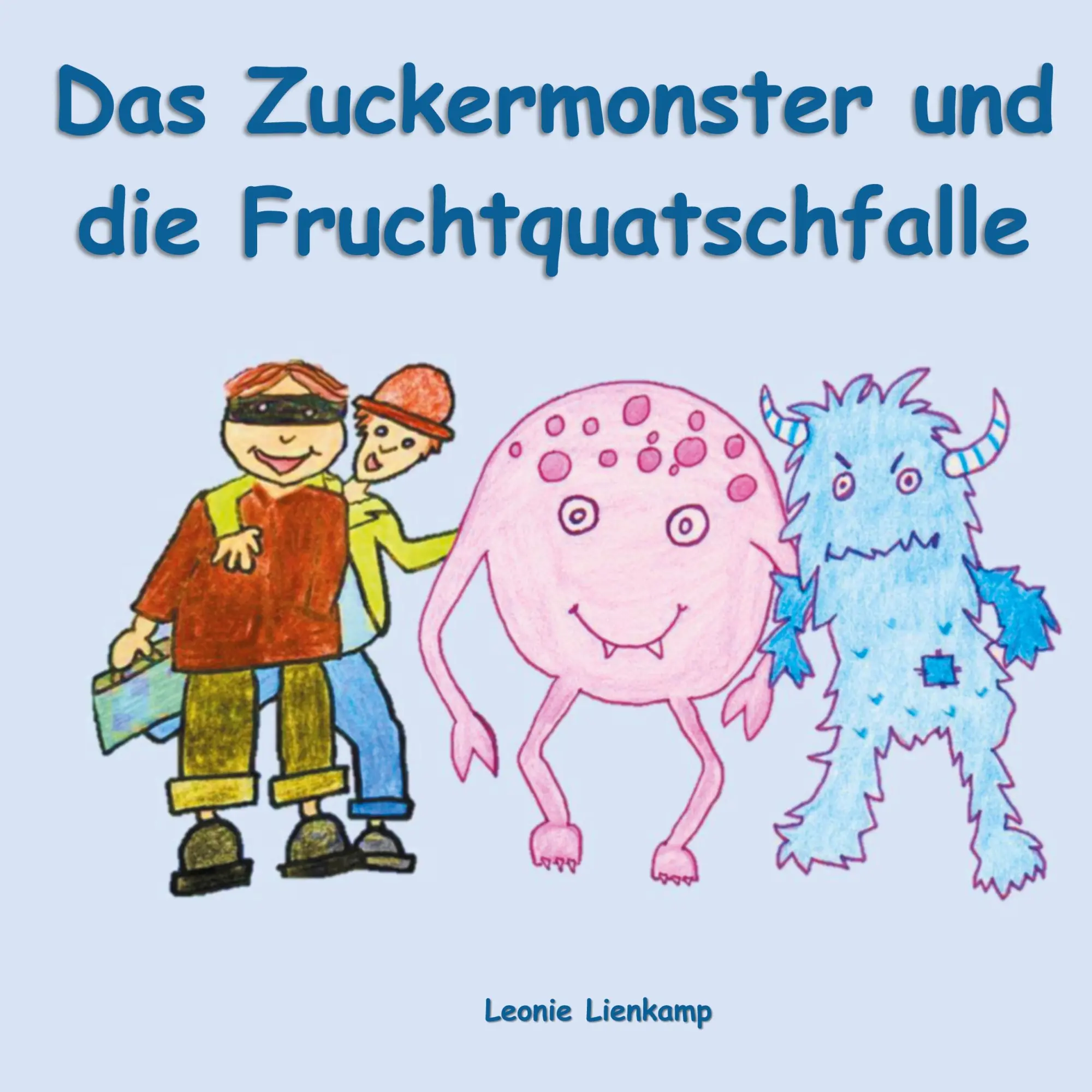 Cover: 9783755727217 | Das Zuckermonster und die Fruchtquatschfalle | Leonie Lienkamp | Buch