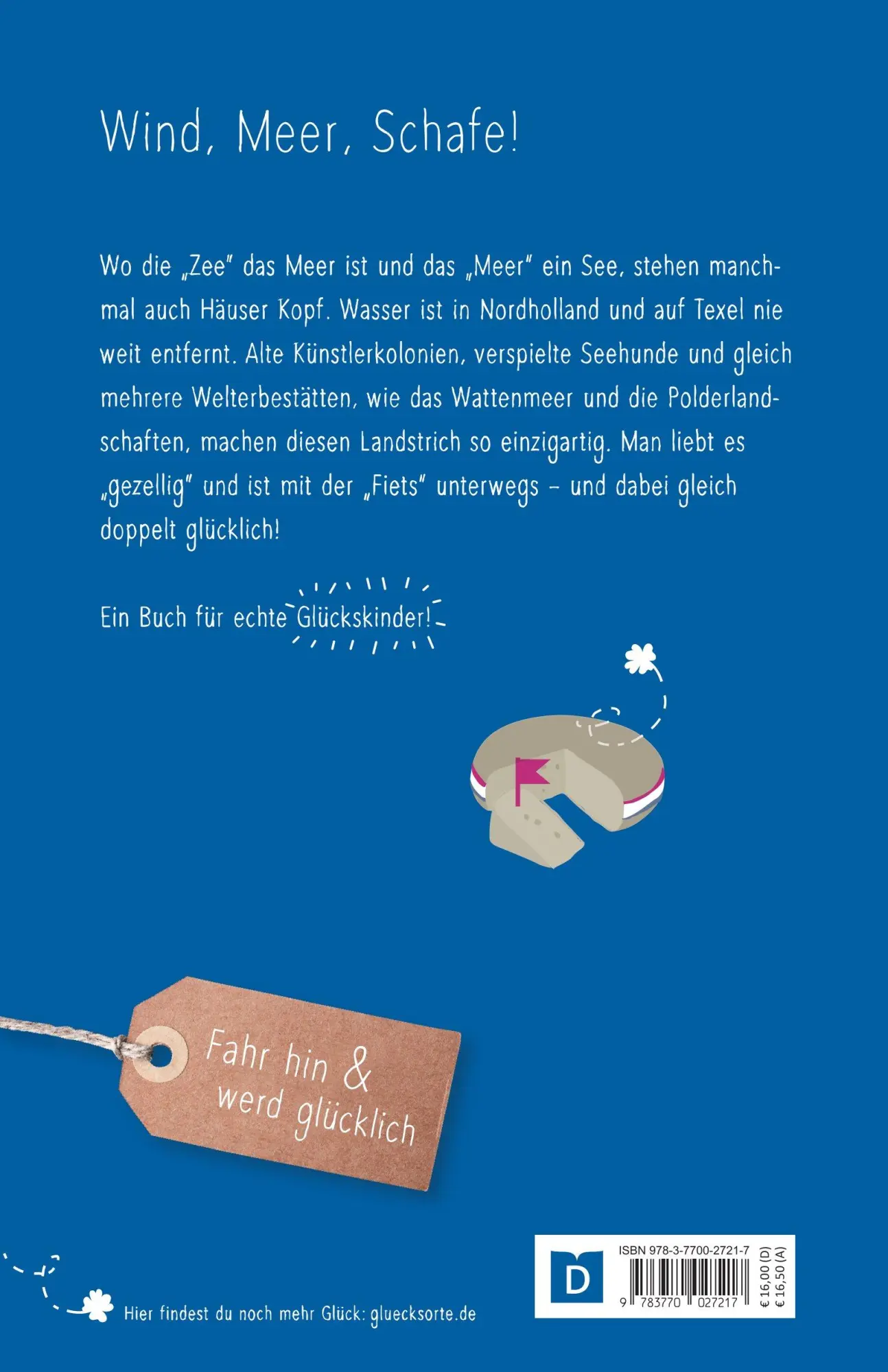 Rückseite: 9783770027217 | Glücksorte in Nordholland. Mit Texel | Fahr hin &amp; werd glücklich