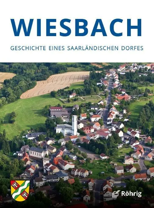 Cover: 9783861107217 | Wiesbach. Geschichte eines saarländischen Dorfes | Bärbel Kuhn (u. a.)