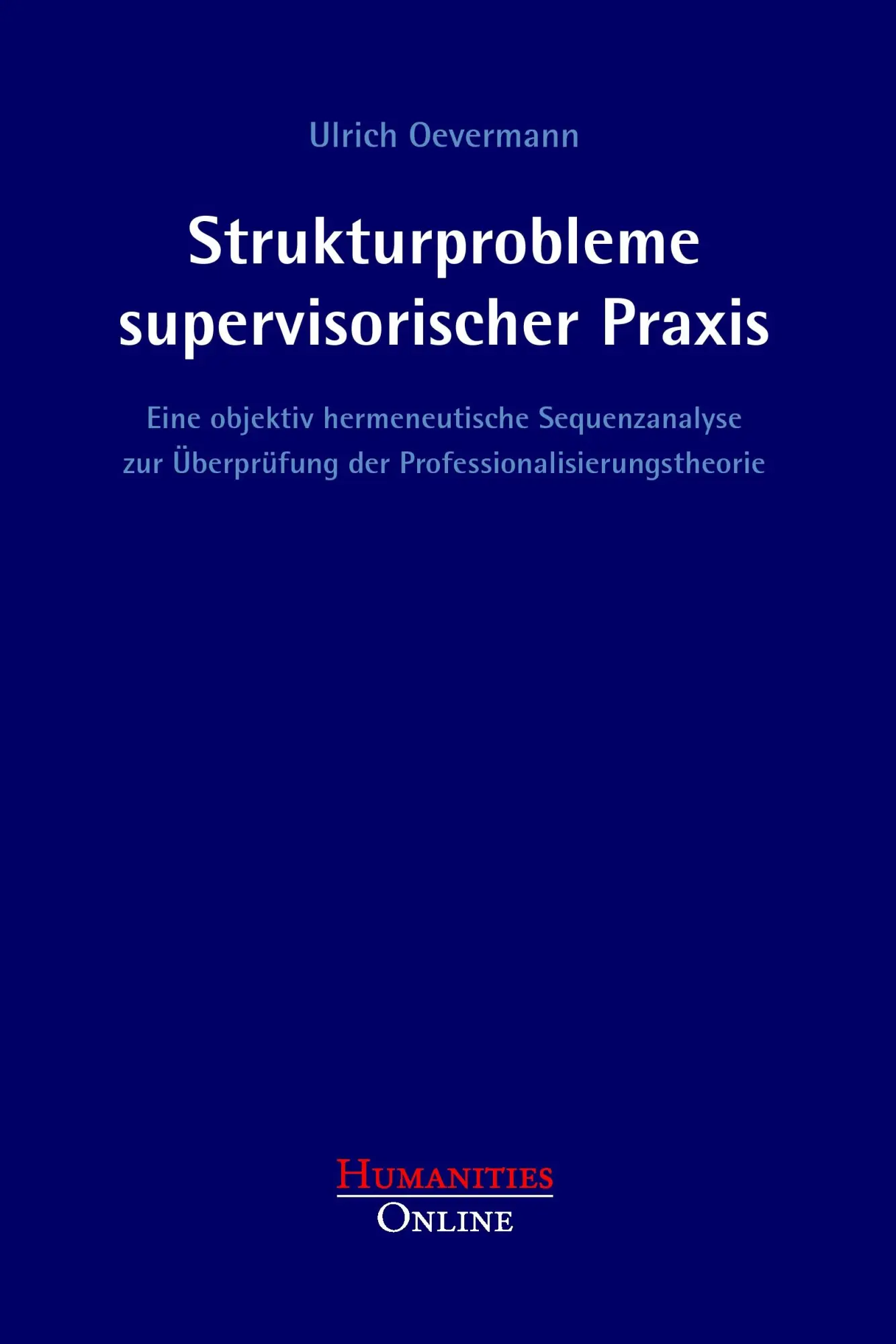 Cover: 9783934157217 | Strukturprobleme supervisorischer Praxis | Ulrich Oevermann | Buch