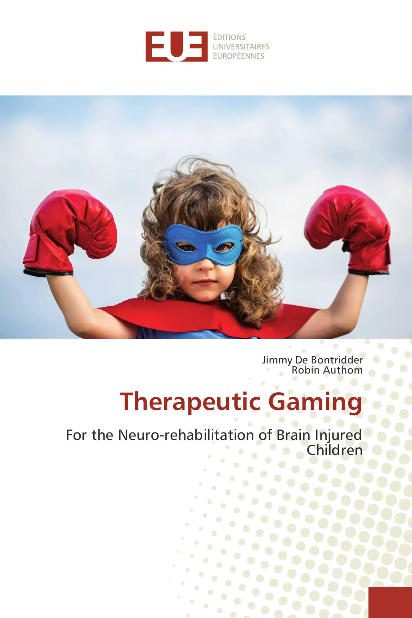 Cover: 9786138417217 | Therapeutic Gaming | Jimmy de Bontridder (u. a.) | Taschenbuch | 2018