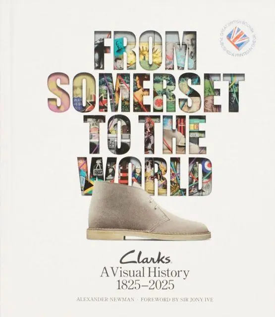 Cover: 9780956777317 | From Somerset to the World: Clarks A Visual History 1825-2025 | Newman