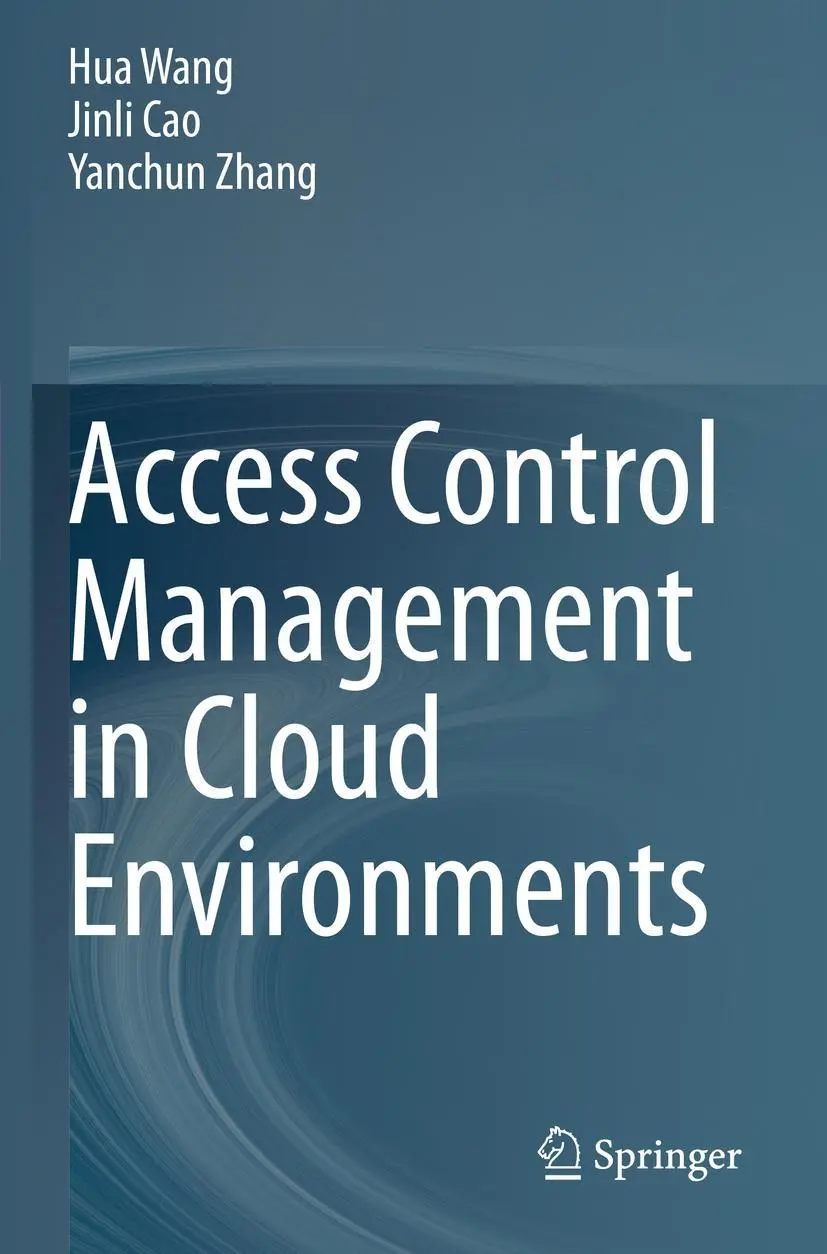 Cover: 9783030317317 | Access Control Management in Cloud Environments | Hua Wang (u. a.)
