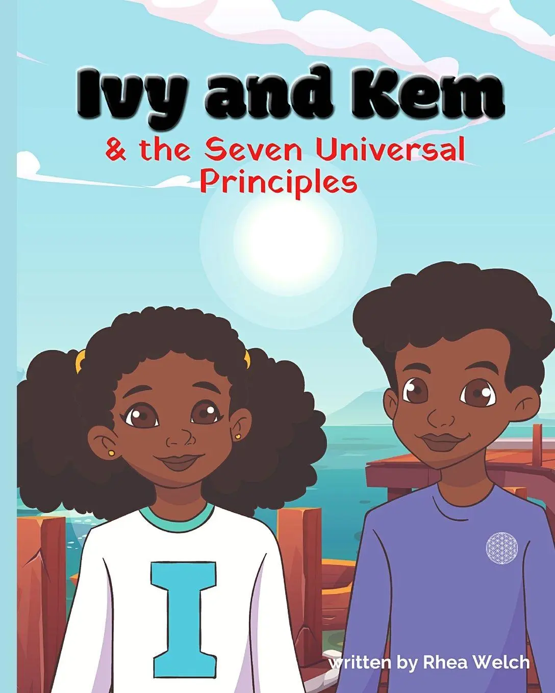 Cover: 9781737017417 | Ivy and Kem and The Seven Universal Principles | Rhea Welch | Buch